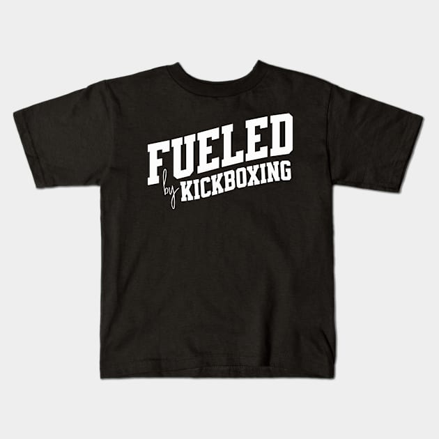 Fueled by kickboxing Kids T-Shirt by SpringDesign888